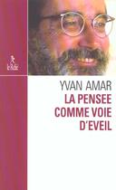 Couverture du livre « La pensee comme voie d'eveil » de Yvan Amar aux éditions Relie