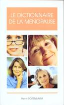 Couverture du livre « Le dictionnaire de la menopause » de Henri Rozenbaum aux éditions Concours Medical