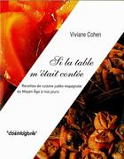 Couverture du livre « Si la table m'était contée » de Viviane Cohen aux éditions Cosmogone
