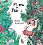 Couverture du livre « Flore & faune » de Emelie Ostergren aux éditions The Hoochie Coochie
