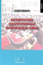 Couverture du livre « Métempsychose constitutionnelle en Rép.du Congo » de Julien Makaya aux éditions La Doxa