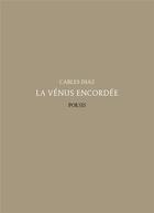 Couverture du livre « La Vénus encordée » de Carles Diaz aux éditions Poesis