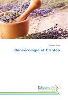 Couverture du livre « Cancerologie et plantes » de Christian Morel aux éditions Vie