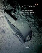 Couverture du livre « The reality of the lowest rank ; a vision of central Europe » de Luc Tuymans aux éditions Lannoo