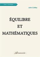 Couverture du livre « Équilibre et Mathématiques » de John Coffey aux éditions Atramenta