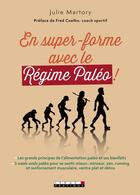 Couverture du livre « En super forme avec le régime paléo ! » de Julie Martory aux éditions Leduc