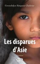 Couverture du livre « Les disparues d'Asie » de Gwendolyn Simpson Chabrier aux éditions Fauves