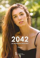 Couverture du livre « 2042 les nouveaux resignes » de Fegar Rene aux éditions Sydney Laurent