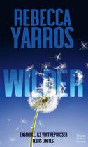 Couverture du livre « Les Renegades Tome 1 : Wilder » de Rebecca Yarros aux éditions Harpercollins