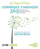 Couverture du livre « Coherence cardiaque 365 » de O'Hare David aux éditions Lizzie