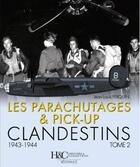 Couverture du livre « Les parachutages et les atterissages clandestins t.2 » de Jean-Louis Perquin aux éditions Histoire Et Collections
