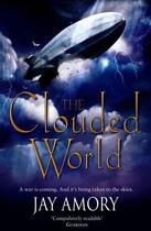 Couverture du livre « The Clouded World » de Amory Jay aux éditions Orion Digital