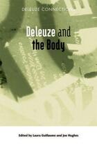 Couverture du livre « Deleuze and the Body » de Laura Guillaume aux éditions Edinburgh University Press