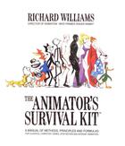 Couverture du livre « The animator's survival kit ; a manual methods, principles and formulas for classical computer, games, stop motion and internet animators » de Richard Williams aux éditions Interart