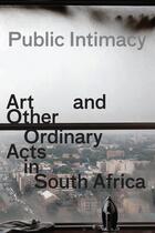 Couverture du livre « Public intimacy: art and other ordinary » de  aux éditions Dap Artbook