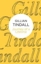 Couverture du livre « Journey of a Lifetime » de Gillian Tindall aux éditions Macmillan Bello Digital