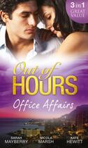 Couverture du livre « Out of Hours...Office Affairs (Mills & Boon M&B) » de Kate Hewitt aux éditions Mills & Boon Series