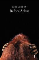 Couverture du livre « Before adam » de Jack London aux éditions Hesperus Press