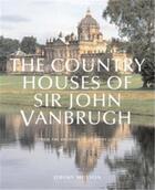 Couverture du livre « The country houses of sir john vanbrugh » de  aux éditions Aurum