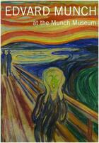 Couverture du livre « Edvard munch at the munch museum » de Eggum Arne aux éditions Scala Gb