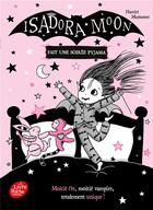 Couverture du livre « Isadora Moon Tome 8 : Isadora Moon fait une soirée pyjama » de Harriet Muncaster aux éditions Le Livre De Poche Jeunesse