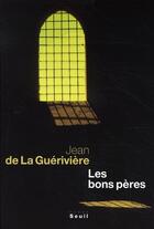 Couverture du livre « Les bons pères » de La Gueriviere J D. aux éditions Seuil