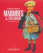 Couverture du livre « Marques de toujours » de Jean Watin-Augouard aux éditions Larousse