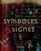 Couverture du livre « Symboles et signes ; origines et interprétations » de  aux éditions Larousse