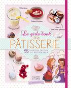 Couverture du livre « Le girl's book de la pâtisserie » de  aux éditions Larousse