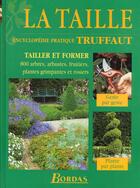 Couverture du livre « La Taille (Encyclopedie Pratique Truffaut) » de Brickell aux éditions Bordas