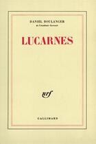 Couverture du livre « Lucarnes - retouches » de Daniel Boulanger aux éditions Gallimard