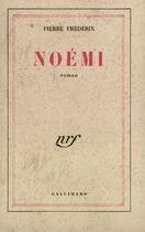 Couverture du livre « Noemi » de Pierre Frederix aux éditions Gallimard
