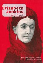 Couverture du livre « Harriet » de Elizabeth Jenkins aux éditions Joelle Losfeld