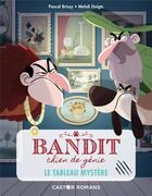 Couverture du livre « Bandit, chien de génie t.3 ; le tableau mystère » de Pascal Brissy et Mehdi Dewalle aux éditions Pere Castor