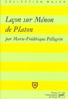 Couverture du livre « Lecon sur menon de platon » de Pellegrin M.F aux éditions Belin Education