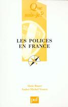 Couverture du livre « Polices en france (les) » de Bauer/Ventre Alain/A aux éditions Que Sais-je ?