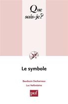 Couverture du livre « Le symbole (2e édition) » de Baudouin Decharneux et Luc Nefontaine aux éditions Presses Universitaires De France