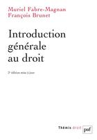 Couverture du livre « Introduction générale au droit (2e édition) » de Francois Brunet et Muriel Fabre-Magnan aux éditions Puf