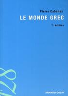 Couverture du livre « Le monde grec (2e édition) » de Cabanes-P aux éditions Armand Colin