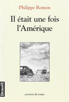 Couverture du livre « Il etait une fois l'amerique » de Philippe Romon aux éditions Denoel