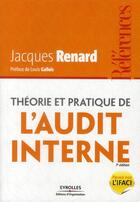 Couverture du livre « Théorie et pratique de l'audit interne » de Jacques Renard aux éditions Organisation