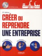 Couverture du livre « Créer ou reprendre une entreprise (27e édition) » de Alexandre Grevet aux éditions Eyrolles