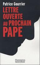 Couverture du livre « Lettre ouverte au prochain pape » de Patrice Gourrier aux éditions Desclee De Brouwer