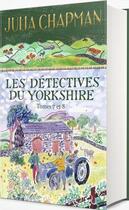 Couverture du livre « Les détectives du Yorkshire : Intégrale Tomes 7 et 8 » de Julia Chapman aux éditions Robert Laffont