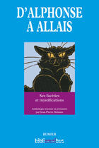 Couverture du livre « D'Alphonse à Allais ; ses facéties et mystifications » de Jean-Pierre Delaune aux éditions Omnibus