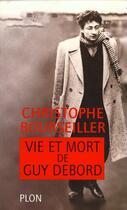 Couverture du livre « Guy Debord » de Christophe Bourseiller aux éditions Plon