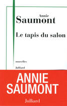 Couverture du livre « Le tapis du salon » de Annie Saumont aux éditions Julliard