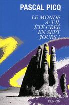 Couverture du livre « Le monde a-t-il été créé en sept jours ? » de Pascal Picq aux éditions Perrin