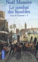Couverture du livre « Les Gens De Garonne T.2 ; Combat Des Humbles » de Noel Mamere aux éditions Pocket