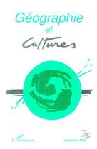 Couverture du livre « Géographie et cultures n°7 » de Catherine Fournet-Guerin aux éditions Editions L'harmattan